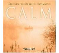 VARIOUS ARTISTS - CALM [UNIVERSAL CLASSICS] NEW CD