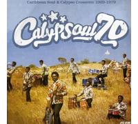 Calypsoul 70: Caribbean Soul 1969 - 1979
