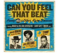 Various Artists - Can You Feel That Beat: Funky 45s & Other Rare Grooves - Vi...