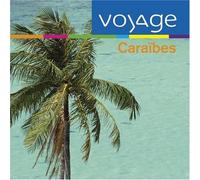 VARIOUS ARTISTS - Caraibes: Voyage