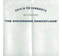 Various Artists - Care in the Community: Discerning Dancefloor