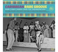Various Artists : Caribbean Rare Groove: Rare Funky Songs from the Caribbean