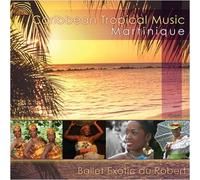 Ballet Exotic Du Robert - Caribbean Tropical Music Martinique (W/Book)
