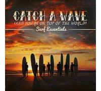 Various Artists - Catch A Wave (And You're On Top Of The World) - Surf Essentials