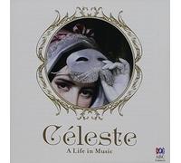 Various Artists - Celeste: a Life in Music