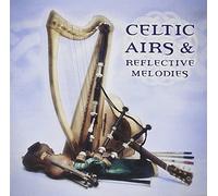 Various Artists - Celtic Airs And Reflective Melodies