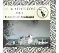 Various Artists - Celtic Collections Volume 5: Fiddles Of Scotland