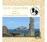 Various Artists - Celtic Connection Volume 7: Songs From East Lothian & The Forth