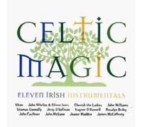Various Artists - Celtic Magic: ELEVEN IRISH INSTRUMENTALS