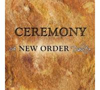 Ceremony: A New Order Tribute