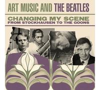 Various Artists : Changing My Scene - Art Music and the Beatles CD Box Set 3