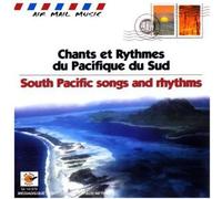 Various Artists - Chants Et Rhythmes Du Pacicifique Du Sud: South Pacific Songs And Rhythms