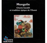 Various Artists - Chants Kazakh Et Tradition Epique De L'ouest: MONGOLIE