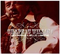 Various Artists - Chapeau Willie! Un Hommage a Willie Lamothe