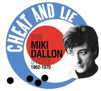 MIKI DALLON - CHEAT AND LIE - THE MIKI DALLON STORY 1962-1970 2CD