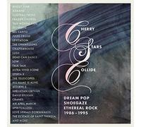 VARIOUS ARTISTS - CHERRY STARS COLLIDE - DREAM POP, SHOEGAZE AND ETHEREAL ROCK 1986-1995