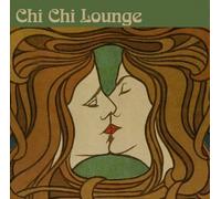 Various Artists - Chi Chi Lounge