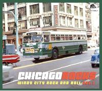 VARIOUS ARTISTS - CHICAGO ROCKS, VOL. 1 - WINDY CITY ROCK AND ROLL