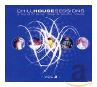 Various Artists - Chill House Sessions 2