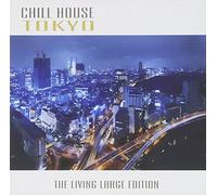Various Artists - Chill House Tokyo