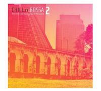 Various Artists - Chill N Bossa: Best of Bossa 2