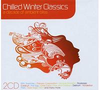 Various Artists - Chilled Winter Classics: A Decade of Blissed out Grooves