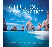 Various Artists - Chillout & Relaxation: Music For Body And Soul