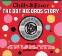 Various Artists - Chills & Fever: The Dot Records Story