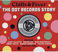 Various Artists - Chills & Fever: The Dot Records Story