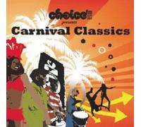Various Artists - Choice FM Presents Carnival Classics