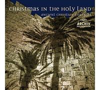 Various Artists - Christmas in the Holy Land : Ancient Christian Liturgies