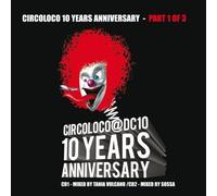 Various Artists - Circoloco 10 Years Anniversary Part 1