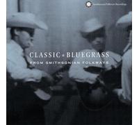 Various Artists - Classic Bluegrass from Smithsonian Folkways
