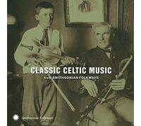 Various Artists - Classic Celtic Music From Smithsonian Folkways