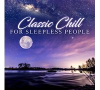 VARIOUS ARTISTS - CLASSIC CHILL FOR SLEEPLE - CD - C600z