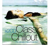 Various Artists - Classic Chillout: The Ultimate Chillout Collection