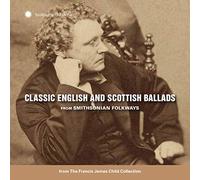 Various Artists - Classic English And Scottish Ballads From Smithsonian Folkways