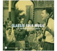 Various Artists - Classic Folk Music from Smithsonian Folkways Recordings