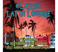Various Artists - Classic Latin Lounge / Various