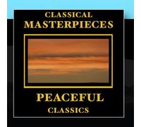 Various Artists - Classical Masterpieces - Peaceful Classics
