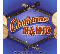 Various Artists - Clawhammer Banjo Volume 2