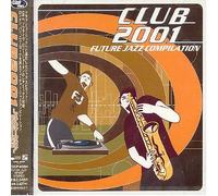 Various Artists - Club 2001: Future Jazz Compilation