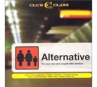 Various Artists - Club Class - Alternative: the Best in Rare and Sought After Remixes