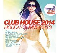 Various Artists - Club House 2014/Holiday Summer Hits / Various