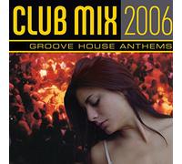 Various Artists - Club Mix 2006