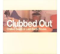 VARIOUS ARTISTS - CLUBBED OUT [EMI] NEW CD
