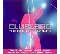Various Artists - Clubland: THE RIDE OF YOUR LIFE