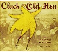 Various Artists - Cluck Old Hen: A Barnyard Serenade