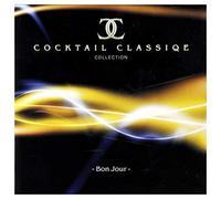 Various Artists - Cocktail Classiqe: Bon Jour