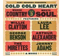 Various Artists - Cold Cold Heart ~ Where Country Meets Soul Volume 3